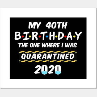 40th Birthday Quarantined Posters and Art